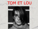 9 avril au 13 avril à 20h45 – « TOM et LOU » – Théâtre