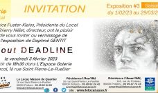 Vendredi 3 février 2023 à 18h30 : Vernissage de l’exposition « About Deadline » de Daphné Gentit